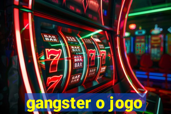 gangster o jogo